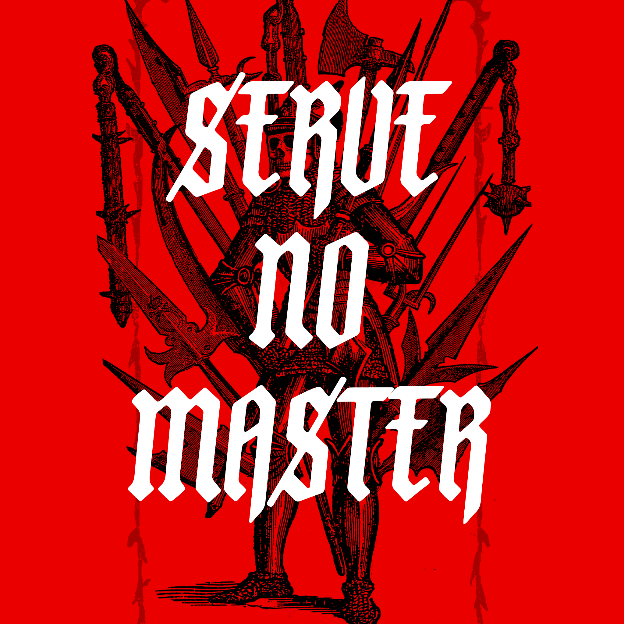 SERVE NO MASTER Collection